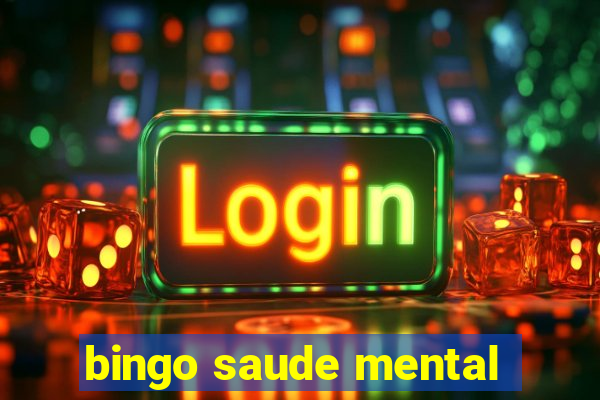 bingo saude mental